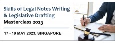 Skills of Legal Notes Writing and Legislative Drafting Masterclass 2023